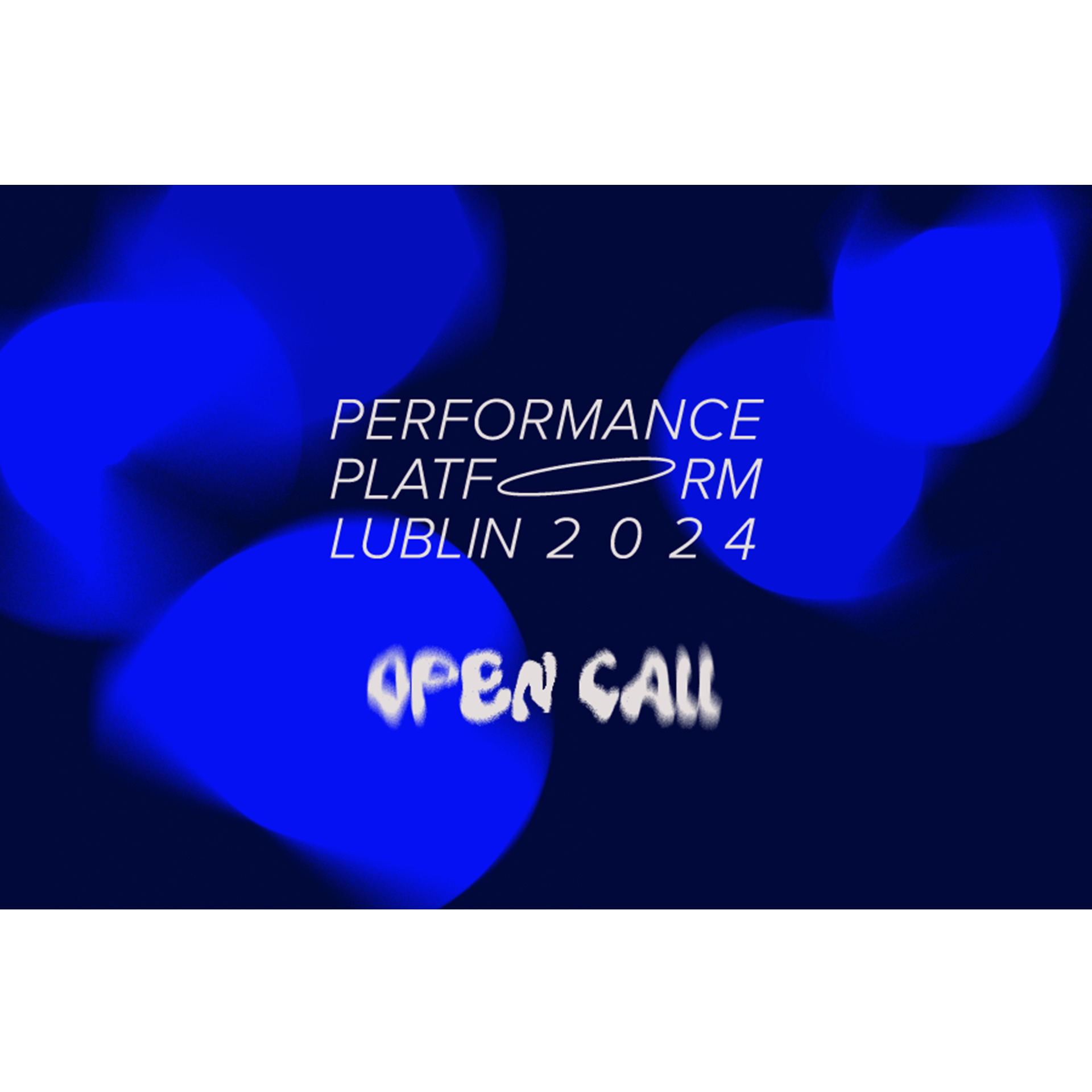 Open call dla osób artystycznych na działania performatywne podczas Festiwalu Performance Platform Lublin 2024